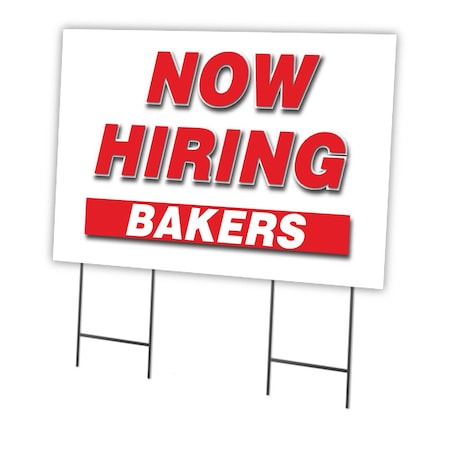 Signmission Now Hiring Bakers Yard Sign & Stake outdoor plastic coroplast window, C-2436 BAKERS C-2436 BAKERS